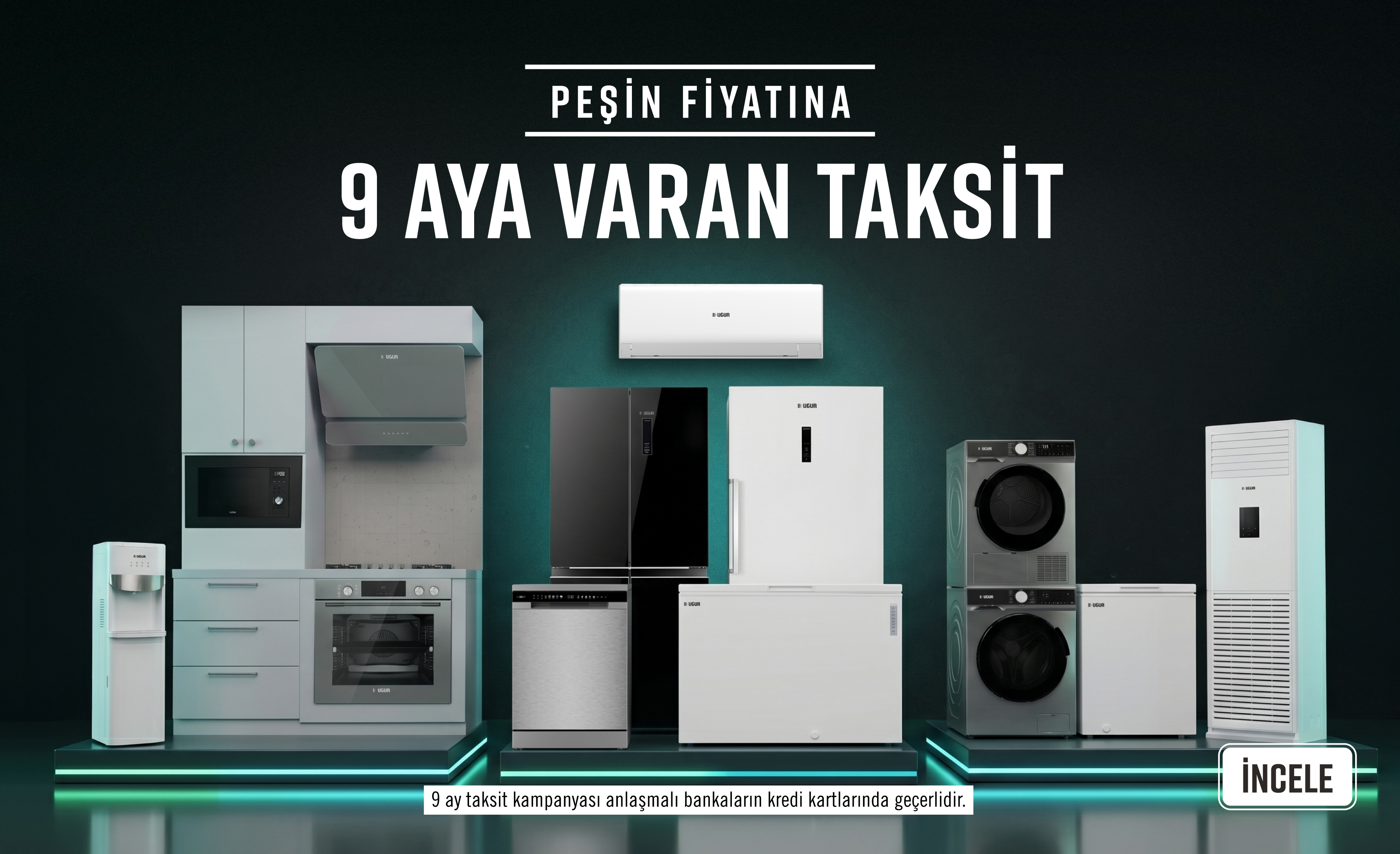 Uğur'dan Tüm Ürünlerde Peşin Fiyatına 9 Aya Varan Taksit Fırsatı!
